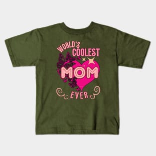 World's Coolest Mom Ever. - Funny Mother's Day Kids T-Shirt